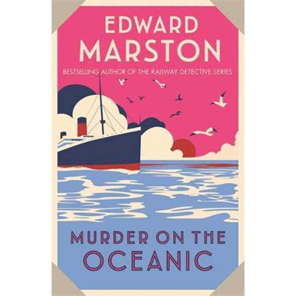 Murder on the Oceanic: A gripping Edwardian mystery from the bestselling author (Paperback) - Edward Marston